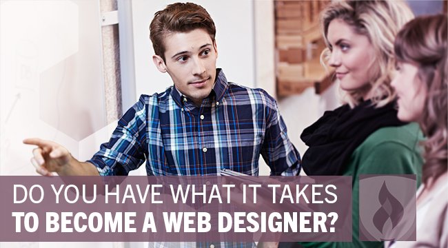Do You Have What It Takes To Be a Web Designer